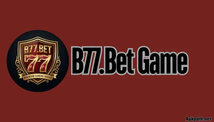 Android phone displaying B77.Bet Game APK with games and bonus features